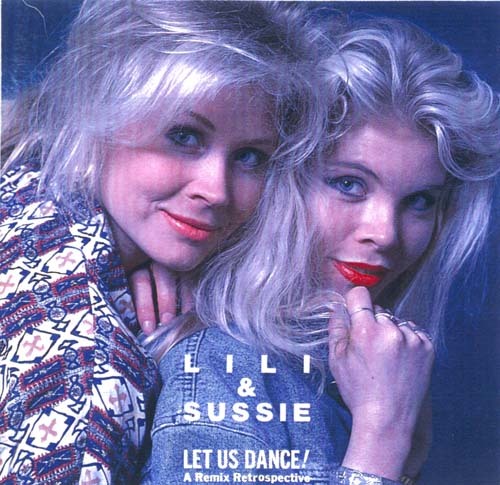 Lili & Sussie 1989 Let Us Dance! A Remix Retrospective (1989)