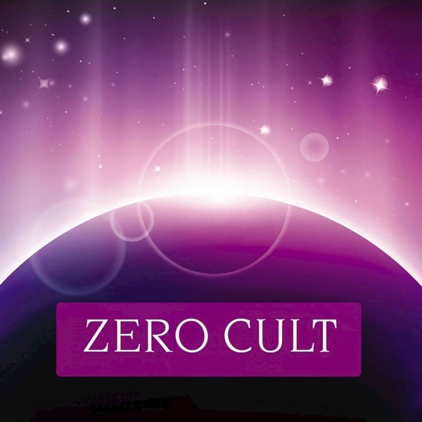 Zero Cult (2006-2020)
