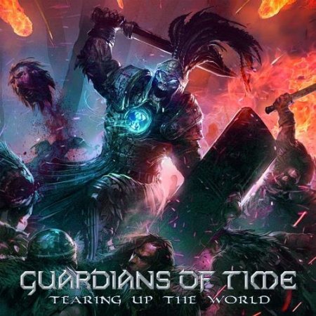 GUARDIANS OF TIME - TEARING UP THE WORLD 2018